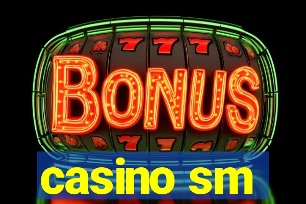 casino sm