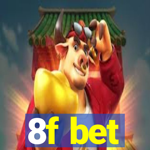 8f bet