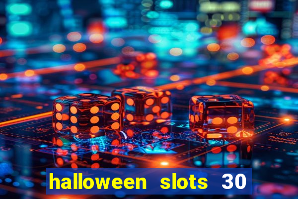 halloween slots 30 linhas mod apk