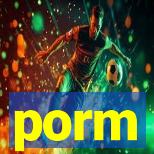 porm