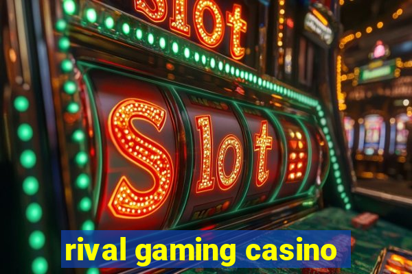 rival gaming casino