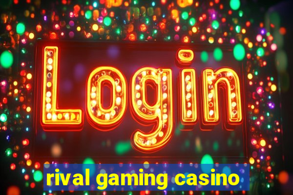 rival gaming casino