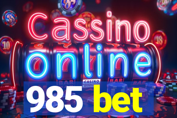 985 bet