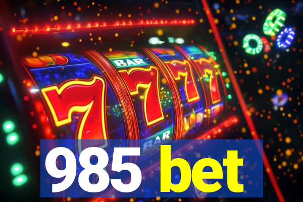 985 bet