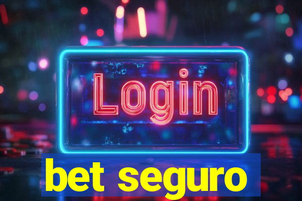 bet seguro