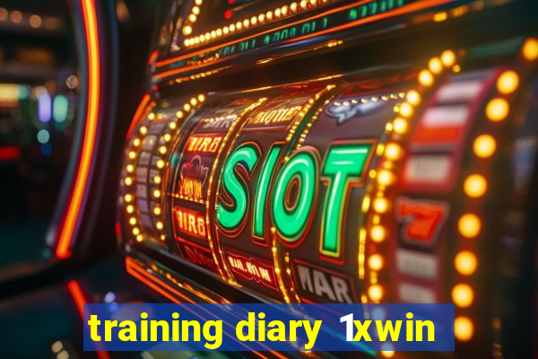 training diary 1xwin