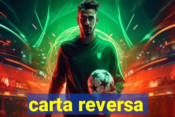 carta reversa