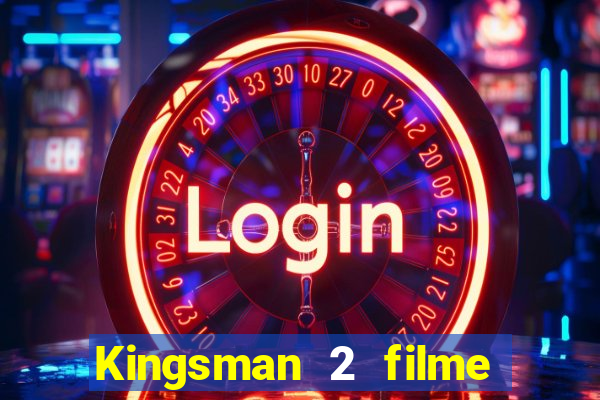 Kingsman 2 filme completo dublado superflix