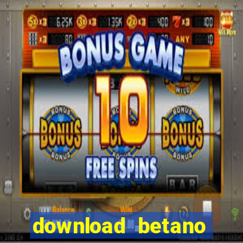 download betano casino apk