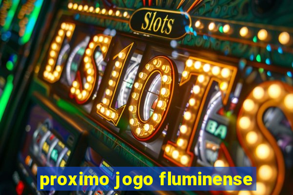 proximo jogo fluminense