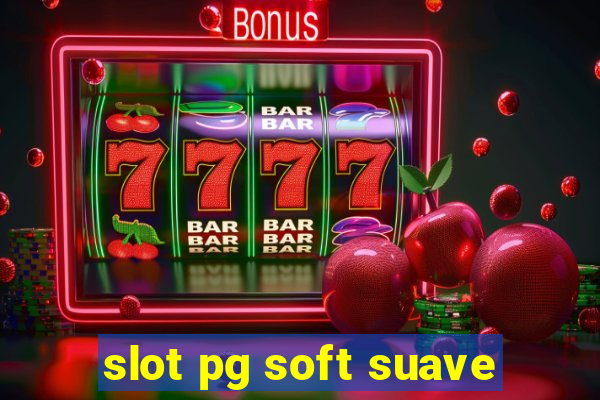 slot pg soft suave