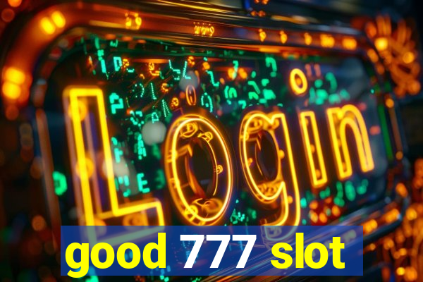 good 777 slot