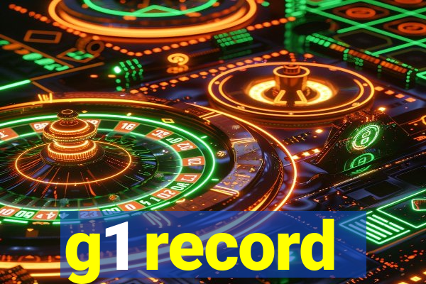 g1 record