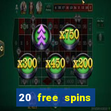 20 free spins casino no deposit