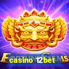 casino 12bet