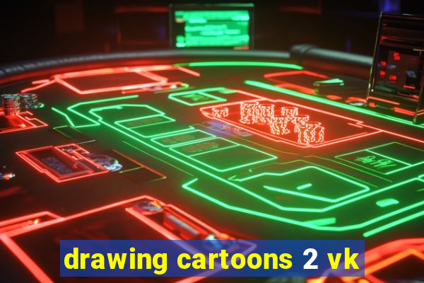 drawing cartoons 2 vk