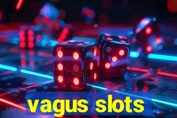 vagus slots