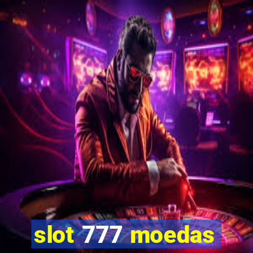 slot 777 moedas