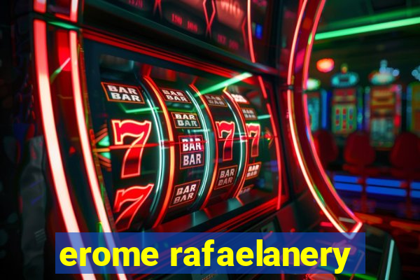 erome rafaelanery