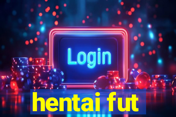 hentai fut