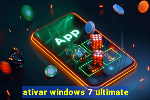 ativar windows 7 ultimate