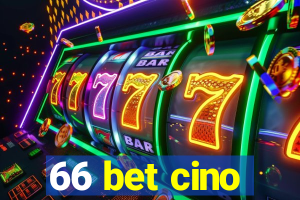 66 bet cino