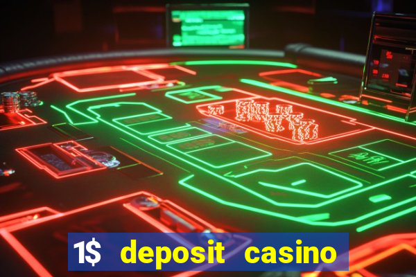 1$ deposit casino free spins