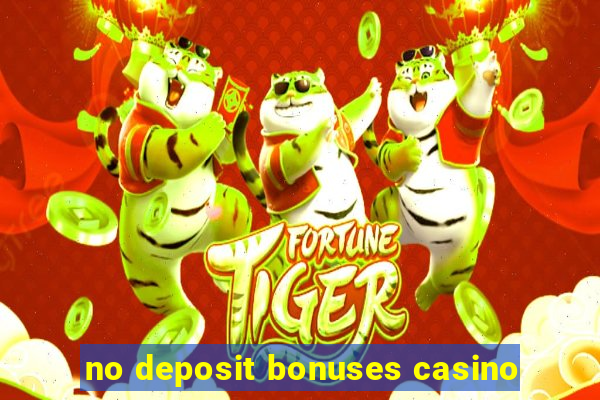 no deposit bonuses casino