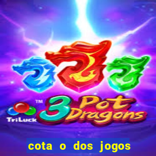 cota o dos jogos de amanh