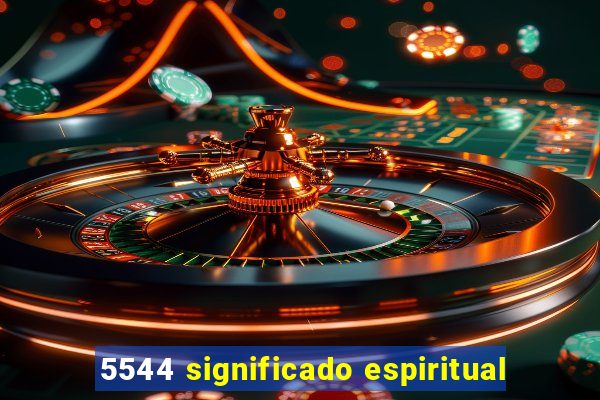 5544 significado espiritual