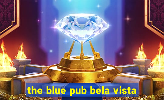 the blue pub bela vista