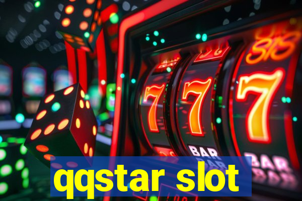 qqstar slot