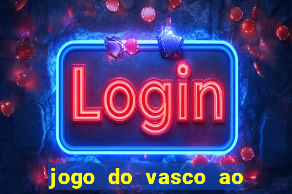 jogo do vasco ao vivo em hd