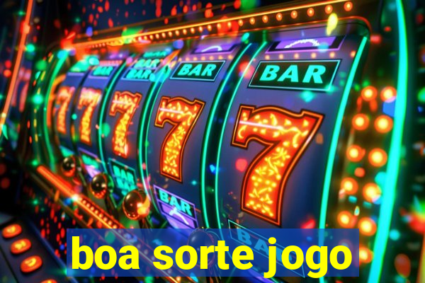 boa sorte jogo