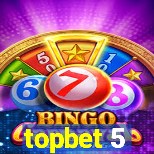 topbet 5