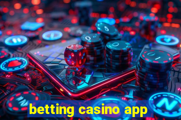 betting casino app