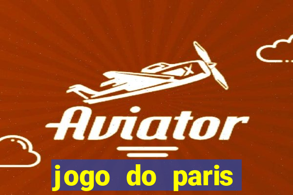 jogo do paris saint-germain hoje ao vivo