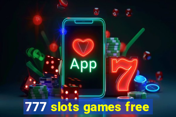 777 slots games free