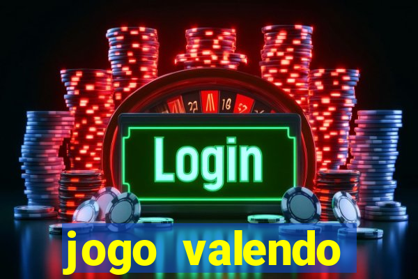 jogo valendo dinheiro de verdade