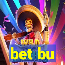 bet bu