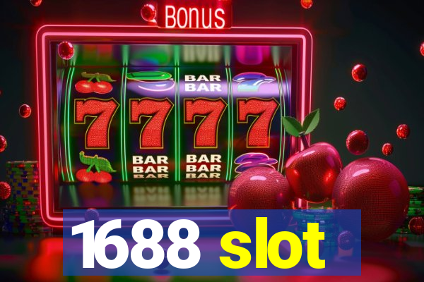 1688 slot