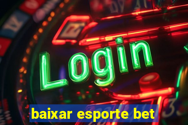 baixar esporte bet