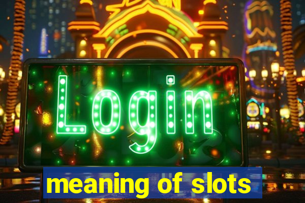 meaning of slots