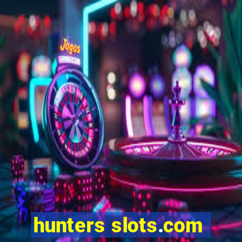 hunters slots.com