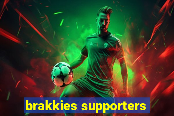 brakkies supporters