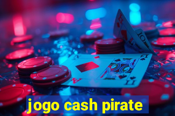 jogo cash pirate