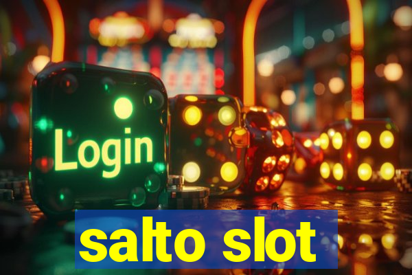 salto slot