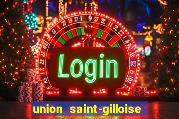 union saint-gilloise ao vivo