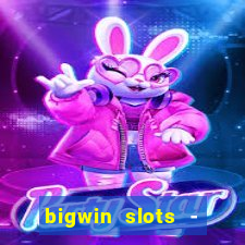 bigwin slots - slot machines