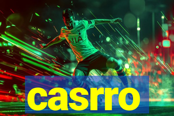 casrro